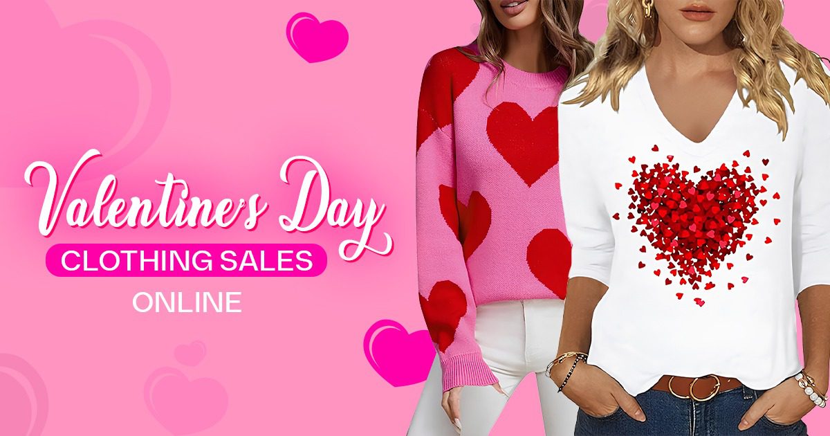 Love & Savings: Score Big on Valentine’s Day Fashion Deals!